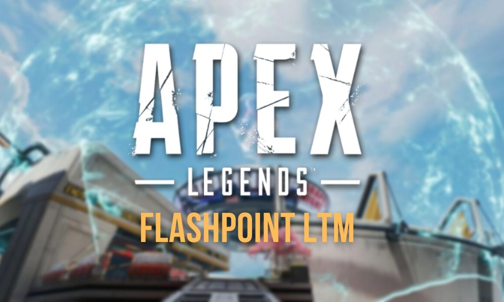 apex legends flashpoint ltm