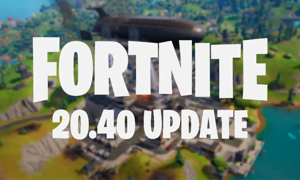 fortnite 20.40 update patch notes