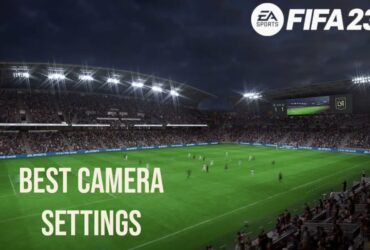 FIFA 23 best camera settings