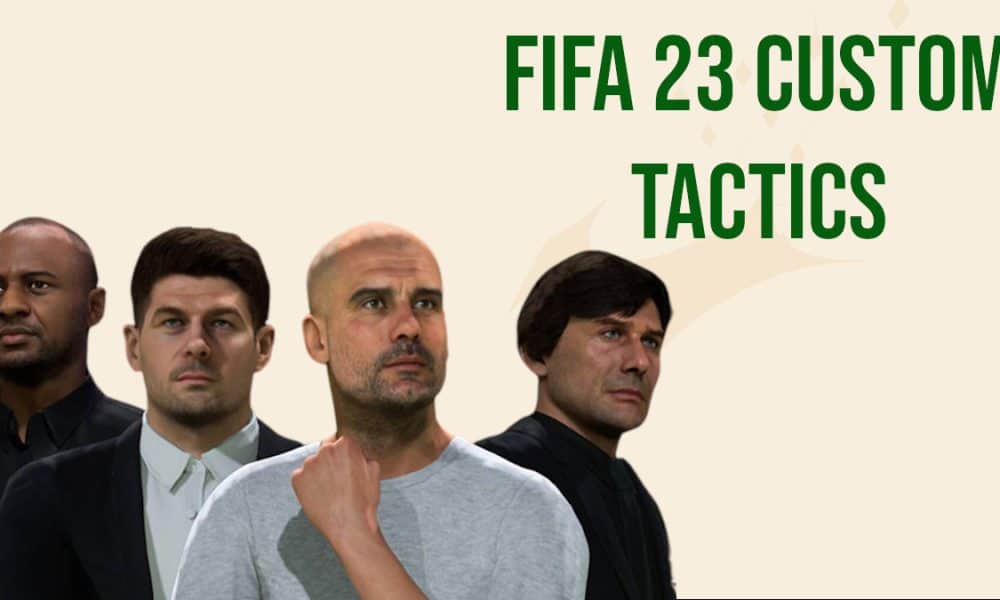 FIFA 23 custom tactics guide