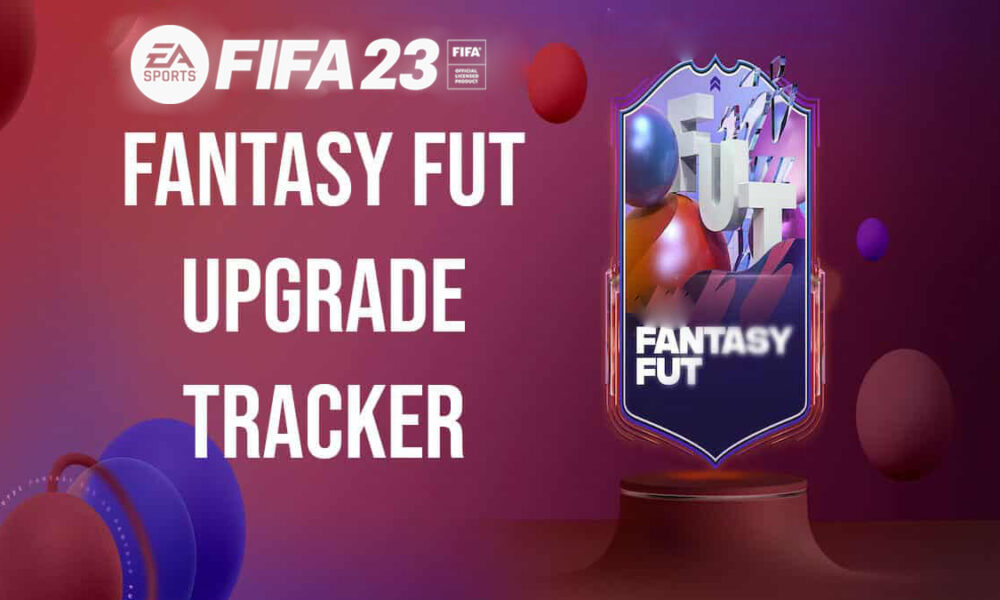 FIFA 23 Fantasy FUT upgrade tracker