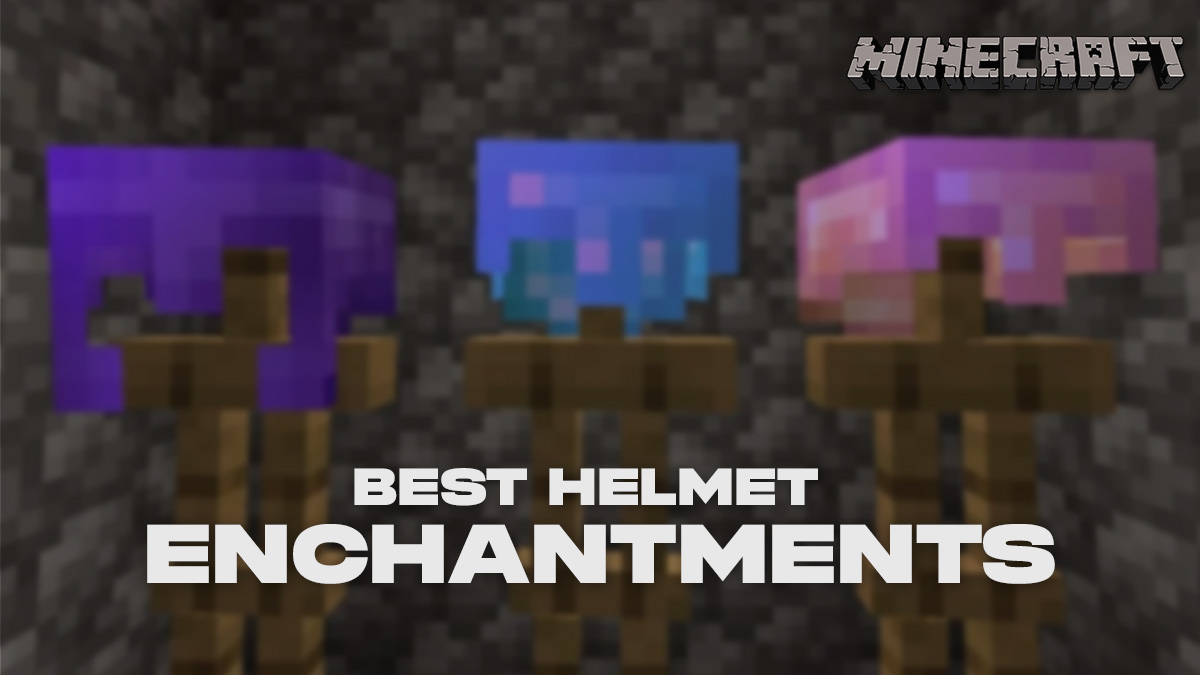 Los mejores encantamientos de casco en Minecraft: reparación ...